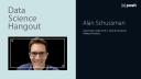 Data Science Hangout | Alan Schussman, W. L. Gore & Associates | Data science is not one thing