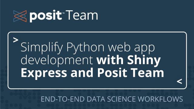 How to write and deploy a Python web app with Shiny Express and Posit Team